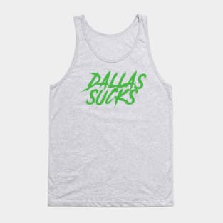 DALLAS SUCKS Tank Top